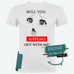 Camiseta de Will you Ahegao out with me?